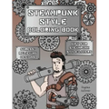 Steampunk Style Coloring Book: A Fun, Easy, And Relaxing Coloring Gift Book with Stress-Relieving Designs and Fashion Ideas for Steampunk Style-Lover