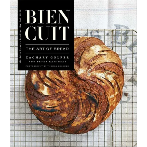 Bien Cuit: The Art of Bread