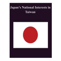 Japan's National Interests in Taiwan