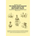 The Friend from Kananam: Adventures in the New Guinea Jungle