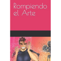 Rompiendo el Arte