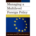 Managing a Multilevel Foreign Policy: The Eu in International Affairs