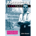 American Exxxtasy: My 30-Year Search for a Happy Ending