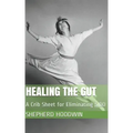 Healing the Gut: A Crib Sheet for Eliminating SIBO
