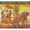 Gilgamesh the King