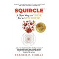 Squircle: A New Way to THINK for a NEW WORLD