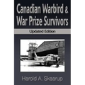 Canadian Warbird Survivors: A Handbook on Where to Find Them