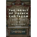 The Spirit of French Capitalism: Economic Theology in the Age of Enlightenment
