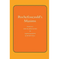 Rochefoucauld The Maxims: French Text from the Edition of 1565, with English Translation