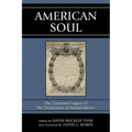 American Soul: The Contested Legacy of the Declaration of Independence