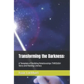 Transforming the Darkness: A Template of Building Relationships THROUGH Story and Raising Literacy