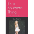 It's a Southern Thing: Don't Mock What You Can't Understand