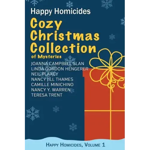 Cozy Christmas Collection of Mysteries: Happy Homicides, Volume 1