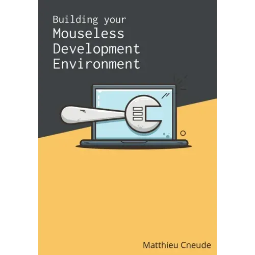 Building Your Mouseless Development Environment