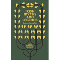 Irish Myths and Legends: Gods and Fighting Men