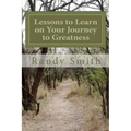 Lessons to Learn on Your Journey to Greatness: Quotations from Great People, Thoughts from a Master Coach