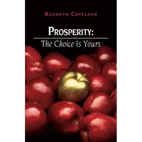 Prosperity: The Choice Is Yours