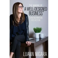 The Making of A Well - Designed Business: Turn Inspiration into Action