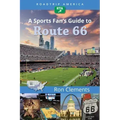 Roadtrip America a Sports Fan's Guide to Route 66