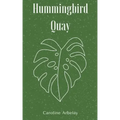 Hummingbird Quay