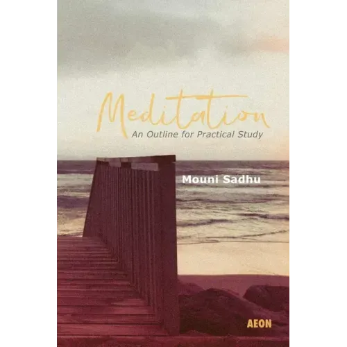 Meditation: An Outline for Practical Study