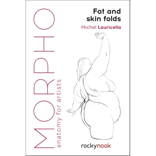 Morpho: Fat and Skin Folds: Anatomy for Artists
