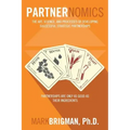 Partnernomics: The Art, Science, and Processes of Developing Successful Strategic Partnerships