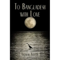 To Bangladesh With Love