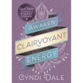 Awaken Clairvoyant Energy