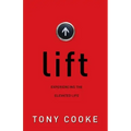 Lift: Experiencing the Elevated Life