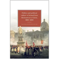Politics and Political Culture in Ireland from Restoration to Union, 1660-1800: Essays in Honour of Jacqueline Hill