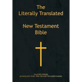The Literally Translated New Testament Bible