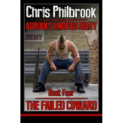 The Failed Coward: Adrian's Undead Diary Book Four