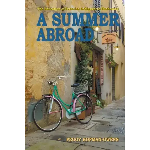 The Education of Francine Robinsworth Duchesney, A Summer Abroad