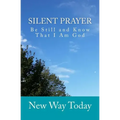 Silent Prayer: Be Still and Know That I Am God