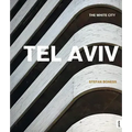 Tel Aviv: The White City: The White City