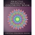 Fractal Mandala Coloring Book: 30 Fractal Mandala Coloring Pages. Intricate Stress Relief Adult Coloring Design Book..