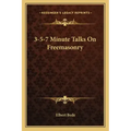 3-5-7 Minute Talks on Freemasonry