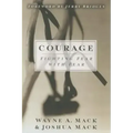 Courage: Fighting Fear with Fear