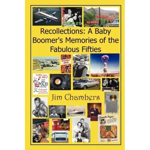 Recollections: A Baby Boomer's Memories of the Fabulous Fifties