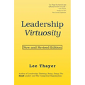 Leadership Virtuosity: New and Revised Edition