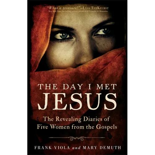 The Day I Met Jesus: The Revealing Diaries of Five Women from the Gospels