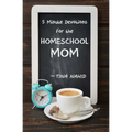 5 Minute Devotions for the Homeschool Mom