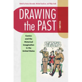 Drawing the Past, Volume 1: Comics and the Historical Imagination in the United States