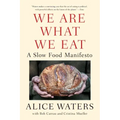 We Are What We Eat: A Slow Food Manifesto