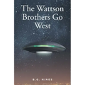 The Wattson Brothers Go West