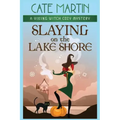 Slaying on the Lake Shore: A Viking Witch Cozy Mystery