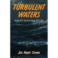 Turbulent Waters: A Pacific Northwest Thriller