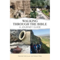 Walking Through the Bible: A Journey Guide