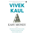 Easy Money: Evolution of the Global Financial System to the Great Bubble Burst